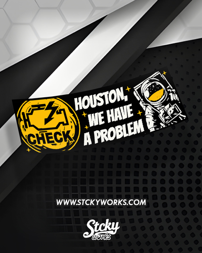 Houston, We Have a Problem